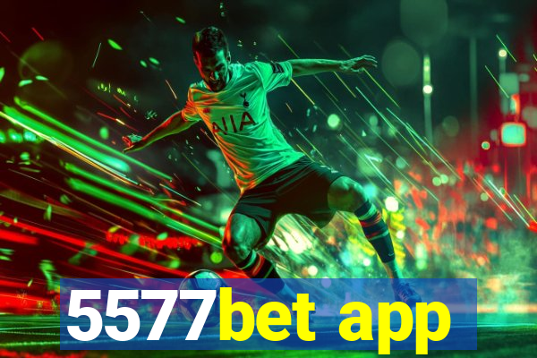 5577bet app